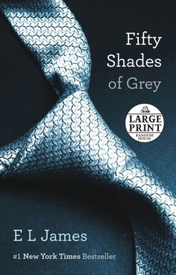 Fifty Shades of Grey: Book One of the Fifty Shades Trilogy by James, E. L.