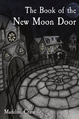 The Book of the New Moon Door by Crane, Madeline