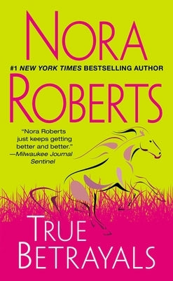 True Betrayals by Roberts, Nora