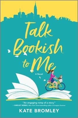 Talk Bookish to Me: A Romantic Comedy by Bromley, Kate