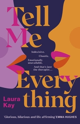 Tell Me Everything by Kay, Laura