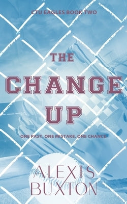 The Change Up by Buxton, Alexis