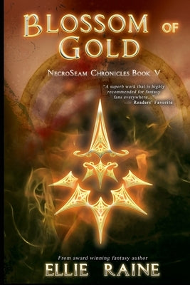 Blossom of Gold: YA Dark Fantasy Adventure by Raine, Ellie