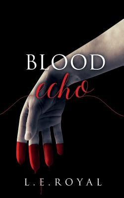 Blood Echo by Royal, L. E.