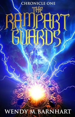 The Rampart Guards: Chronicle One in the Adventures of Jason Lex by Barnhart, Wendy M.