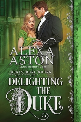 Delighting the Duke by Aston, Alexa