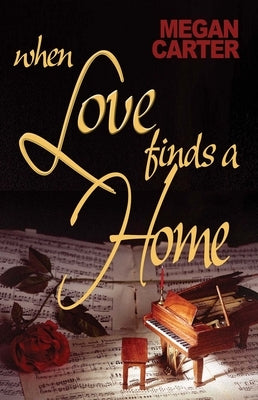 When Love Finds a Home by Carter, Megan