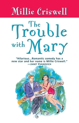 The Trouble With Mary by Criswell, Millie