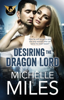 Desiring the Dragon Lord by Miles, Michelle