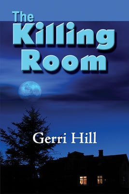 The Killing Room by Hill, Gerri