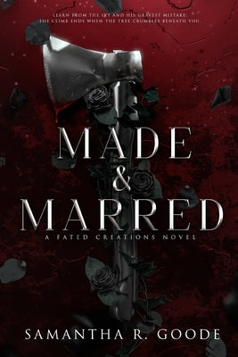 Made & Marred by Goode, Samantha R.