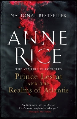 Prince Lestat and the Realms of Atlantis: The Vampire Chronicles by Rice, Anne