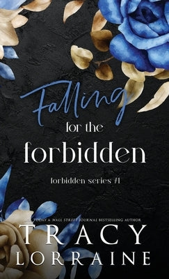 Falling for the Forbidden: A Stepbrother Romance by Lorraine, Tracy