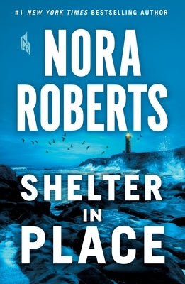 Shelter in Place by Roberts, Nora