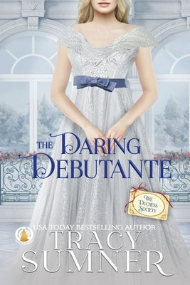 The Daring Debutante by Sumner, Tracy