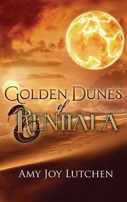 Golden Dunes of Renhala by Lutchen, Amy Joy