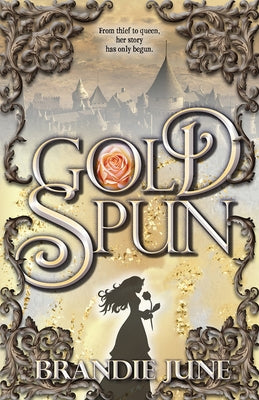 Gold Spun: Volume 1 by June, Brandie