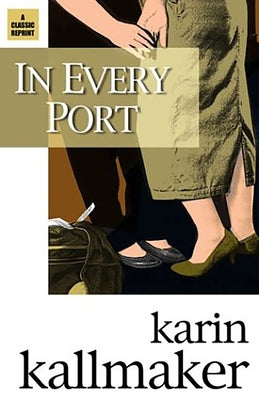 In Every Port by Kallmaker, Karin