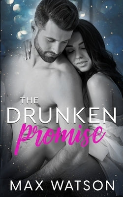 The Drunken Promise by Watson, Max