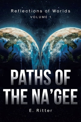 Paths of the Na'gee by Ritter, E.