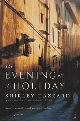 The Evening of the Holiday by Hazzard, Shirley