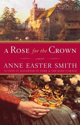 A Rose for the Crown by Smith, Anne Easter