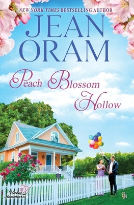 Peach Blossom Hollow: A Sweet Friends to Lovers Romance by Oram, Jean