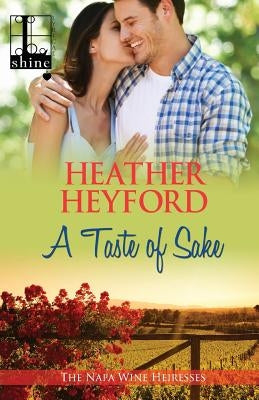 A Taste of Sake by Heyford, Heather