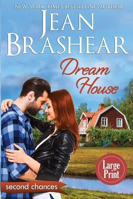 Dream House (Large Print Edition): A Second Chance Romance by Brashear, Jean