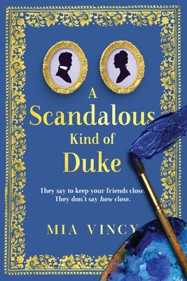 A Scandalous Kind of Duke by Vincy, Mia