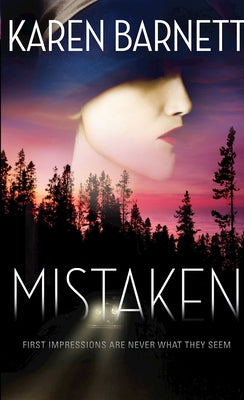 Mistaken: First Impressions Are Never What They Seem by Barnett, Karen