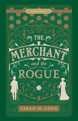 The Merchant and the Rogue by Eden, Sarah M.