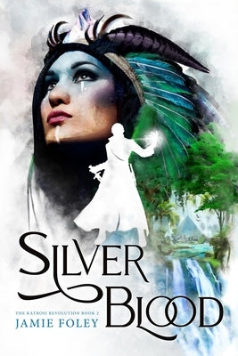 Silverblood by Foley, Jamie