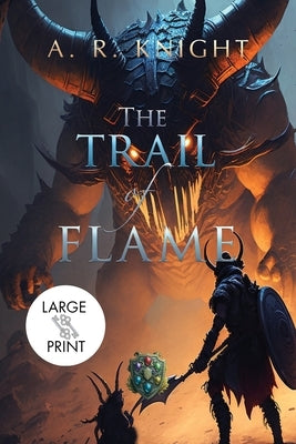 The Trail of Flame by Knight, A. R.