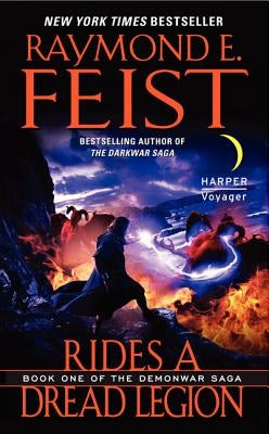 Rides a Dread Legion: Book One of the Demonwar Saga by Feist, Raymond E.