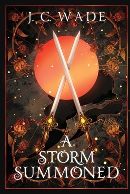 A Storm Summoned: Book Three by Wade, J. C.