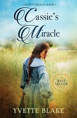 Cassie's Miracle by Blake, Yvette