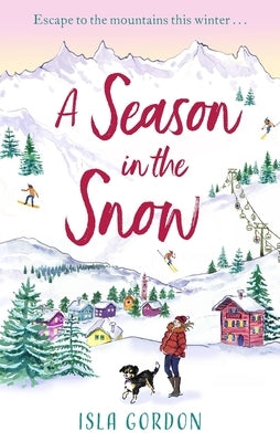 A Season in the Snow by Dickenson, Lisa