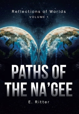 Paths of the Na'gee by Ritter, E.