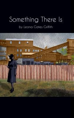 Something There Is by Griffith, Leona Gates