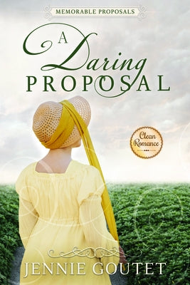 A Daring Proposal by Goutet, Jennie