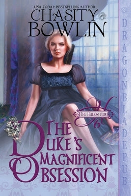 The Duke's Magnificent Obsession by Bowlin, Chasity