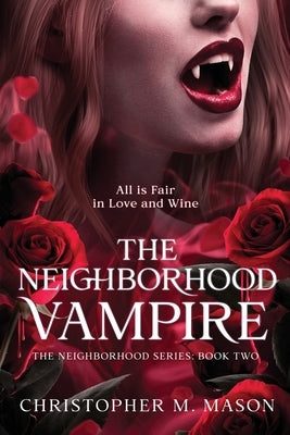 The Neighborhood Vampire by Mason, Christopher M.