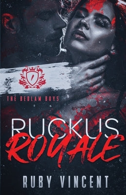 Ruckus Royale by Vincent, Ruby