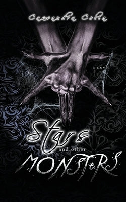 Stars and Other Monsters by Celia, Cassandra