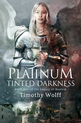 Platinum Tinted Darkness by Wolff, Timothy