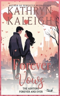 Forever Vows by Kaleigh, Kathryn