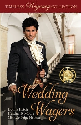 Wedding Wagers by Moore, Heather B.