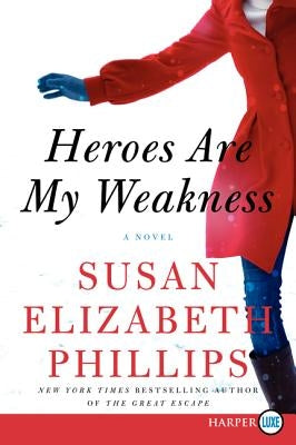 Heroes Are My Weakness by Phillips, Susan Elizabeth