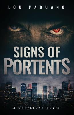 Signs of Portents: A Greystone Novel by Paduano, Lou